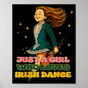 Poster Apenas Uma Rapariga Que Ama Dança Irlandesa Camise