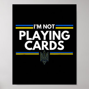 Poster Apoie a Ucrânia Não estou jogando cartas Espírito