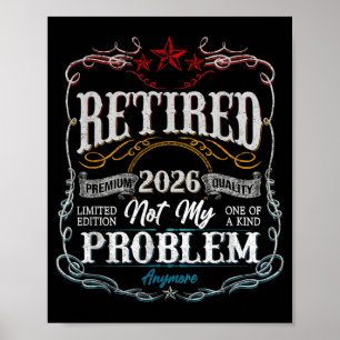 Poster Aposentado 2026 Decoração Não é Problema Homens Pa