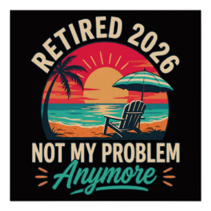 Póster Aposentado 2026 Não É Mais Meu Problema