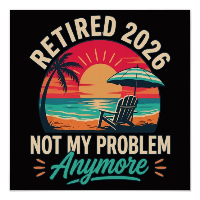 Póster Aposentado 2026 Não É Mais Meu Problema  (Frente)