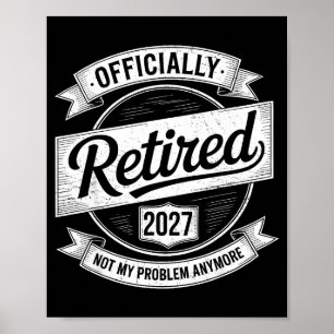 Poster Aposentado 2027 Não É Mais Meu Problema Piada Apos