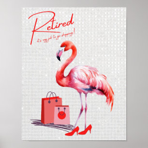 Poster Aposentado é meu trabalho ir comprar! Flamingo Ros