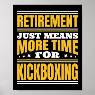 Poster Aposentadoria Mais Tempo Para Kickboxing