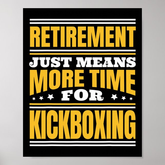 Poster Aposentadoria Mais Tempo Para Kickboxing (Frente)