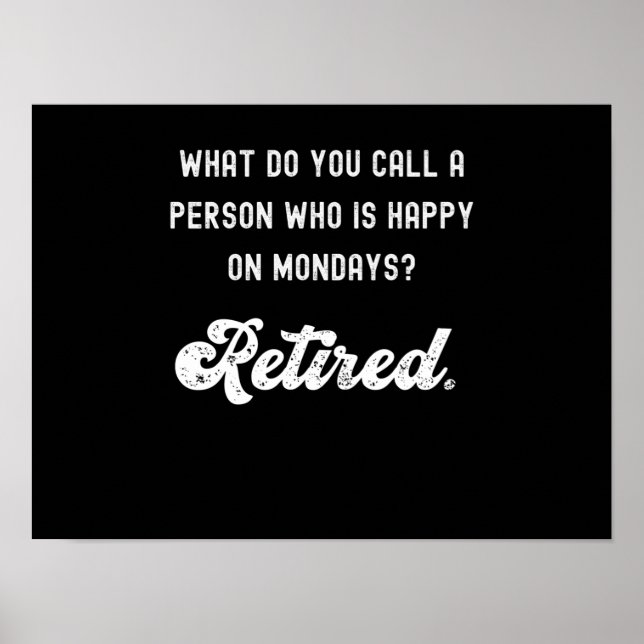Poster Aposentou uma pessoa que está feliz às segundas-fe (Frente)