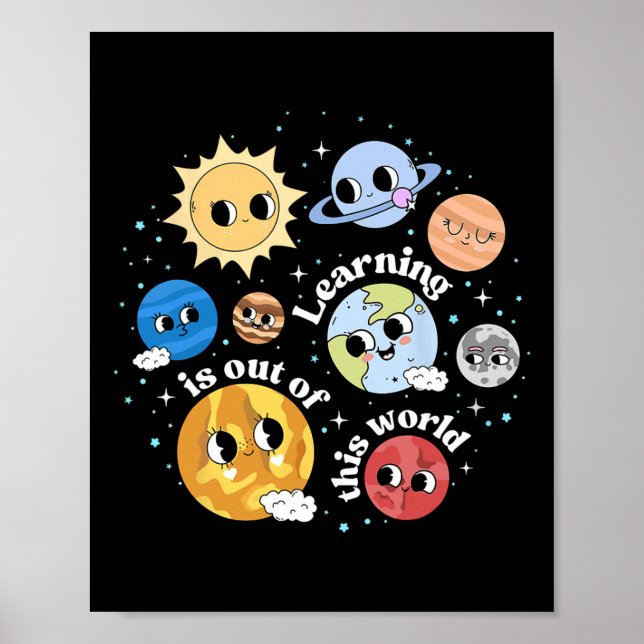 Poster Aprender Está Fora Deste Mundo Feliz Primeiro Dia  (Frente)