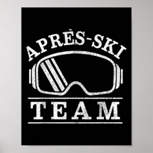 Poster Apres Ski Goggles Party Team Skier Gift