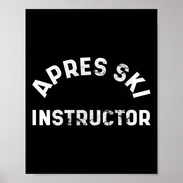 Poster Apres Ski Instrutor Funny Bebado Party Skiing Snow (Frente)