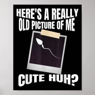 Poster Aqui Está Uma Imagem Muito Antiga De Mim Engraçada