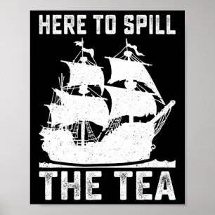 Poster Aqui Para Derramar Do Tea Engraçado 4 De Julho, Nó
