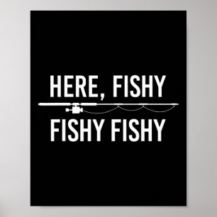 Poster Aqui Peixinho Engraçado Pescaria Pai Pescador