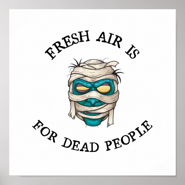 Poster Ar fresco é para pessoas mortos (Frente)