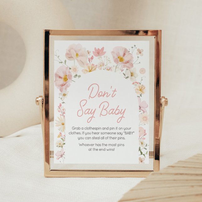 Poster Arco de Flor Silvestre Bebê em Flor Não Diga Bebê (Boho Arch Wildflower Baby in Bloom Baby Shower Don't Say Baby Sign)
