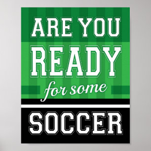 Poster ARE YOU READY FOR SOME SOCCER Sign Print