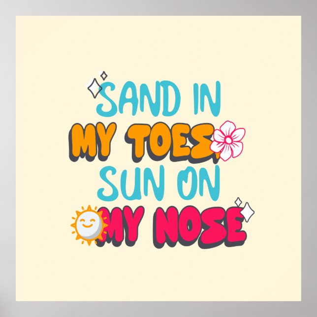 Poster Areia nos meus pés, Sol no meu nariz (Frente)