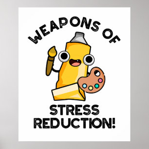 Poster Armas De Redução De Estresse Piada De Artista Engr