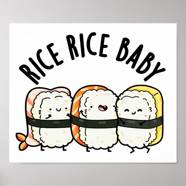 Poster Arroz Arroz Bebê Engraçado Sushi Comida Pun (Frente)