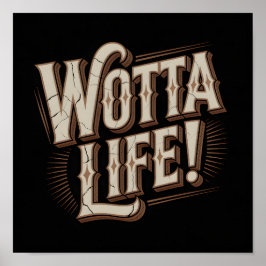 Poster Arte de Parede Wotta Life