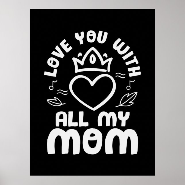 Poster Arte Materna Eu Te Amo Com Toda Minha Mãe (Frente)