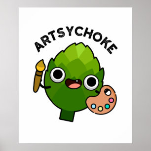 Poster Artsychoke Funny Veggie Artichoke Pun