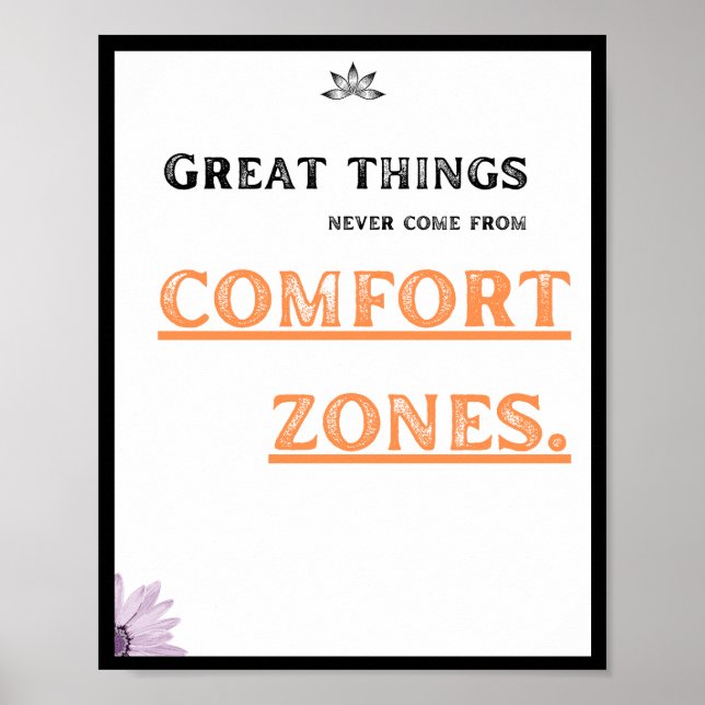 Poster As coisas excelentes nunca vêm de zonas de confort (Frente)