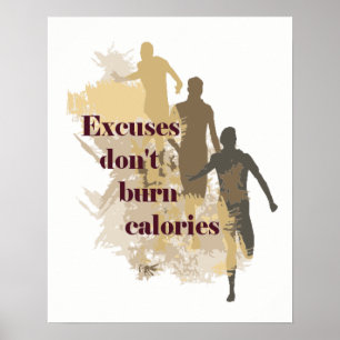 Póster As desculpas não queimam calorias, citação insp