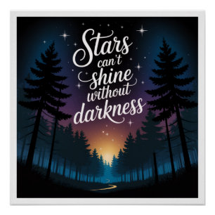 Póster As Estrelas Não Podem Brilhar Sem a Escuridão