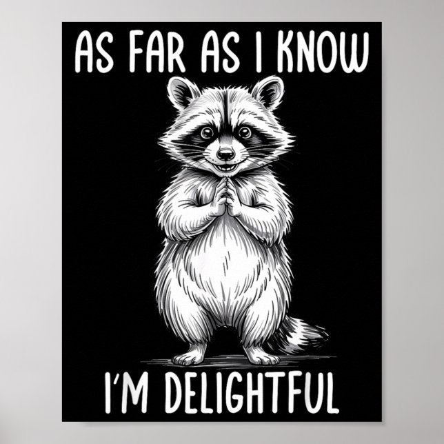 Poster As Far As I Know I'm Delightful Raccoon  (Frente)