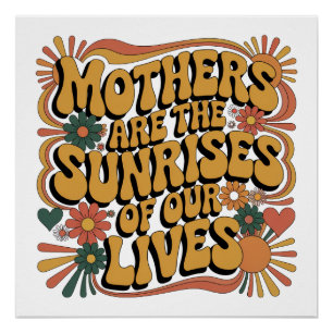 Póster As Mães São os Nascer do Sol das Nossas Vidas