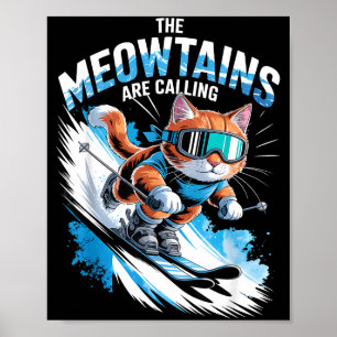 Poster As montanhas miau estão chamando esquiador de esqu