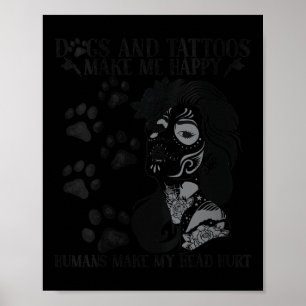 Poster As Mulheres Cachorros E Tatuagens Me Fazem Feliz S