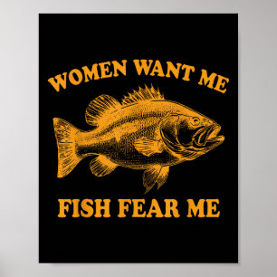 Poster As Mulheres Querem Que Eu Peixe Me Tema Um Engraça