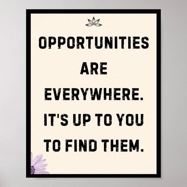 Poster As oportunidades estão em todo o lado. É você que  (Frente)