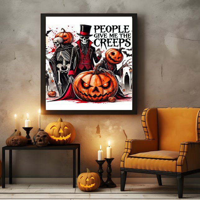 Póster As pessoas dão-me o assustador da Creeps (Peolpe give me the Creeps spooky Poster)