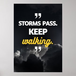 Poster As tempestades passam. Continue andando. Motivação