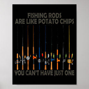 Poster As Varas de Pesca São Como Batatas Fritas Você Não