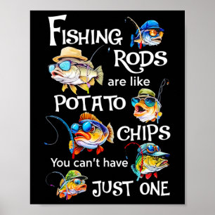 Poster As Varas de Pesca São Como Batatas Fritas Você Não