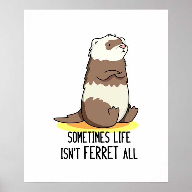 Poster Às vezes, a vida não é Ferret. (Frente)