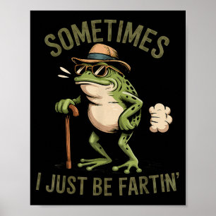 Poster Às vezes eu estou só fazendo piadas de peido Sapo