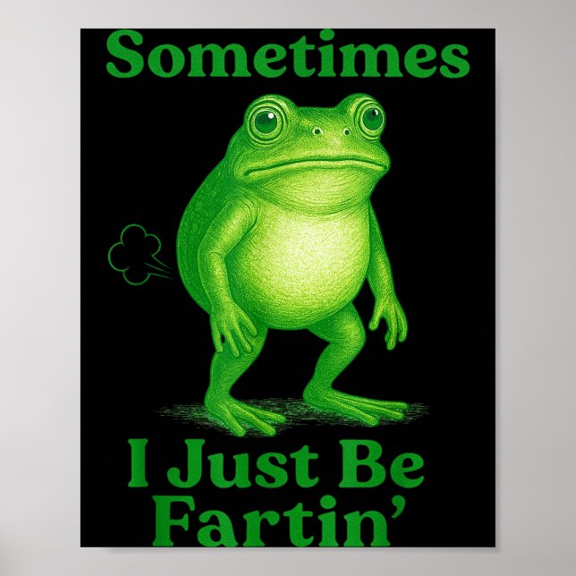 Poster Às vezes eu estou só peidando Sapo Engraçado Sarcá (Frente)