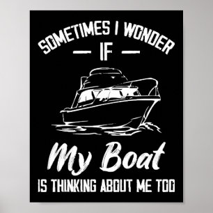 Poster Às vezes eu me pergunto se meu barco está pensando