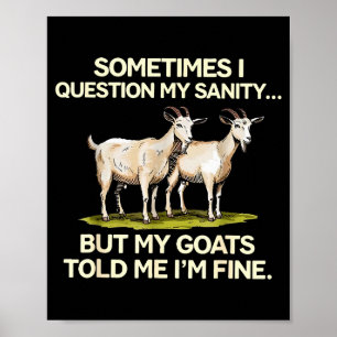 Poster Às vezes eu questiono minha sanidade mas meus bode