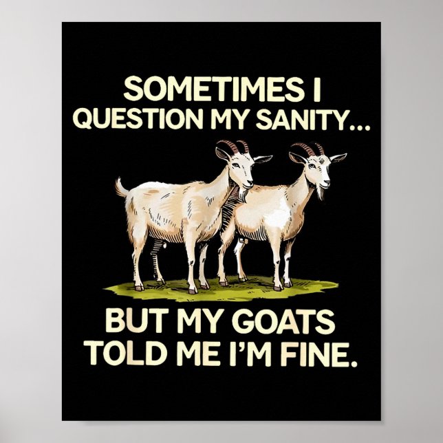 Poster Às vezes eu questiono minha sanidade mas meus bode (Frente)