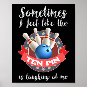 Poster Às Vezes Eu Sinto Que Dez Pinos Está Rindo De Mim