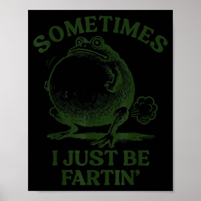 Poster Às vezes eu só estou soltando sapo engraçado  (Frente)