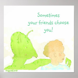Póster às vezes seus amigos te escolhem!