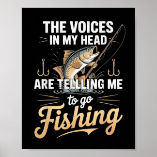 Poster As Vozes Na Minha Cabeça Me Dizendo Para Ir Pescar