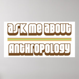 Poster Ask Me About Anthropology