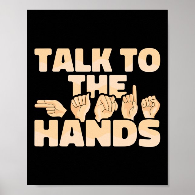 Poster Asl American Sign Language Talk To The Hands  (Frente)